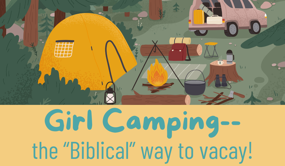 What Camping Teaches Us About Ministry